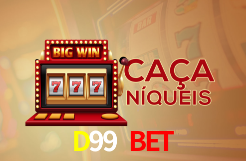 D99 BET